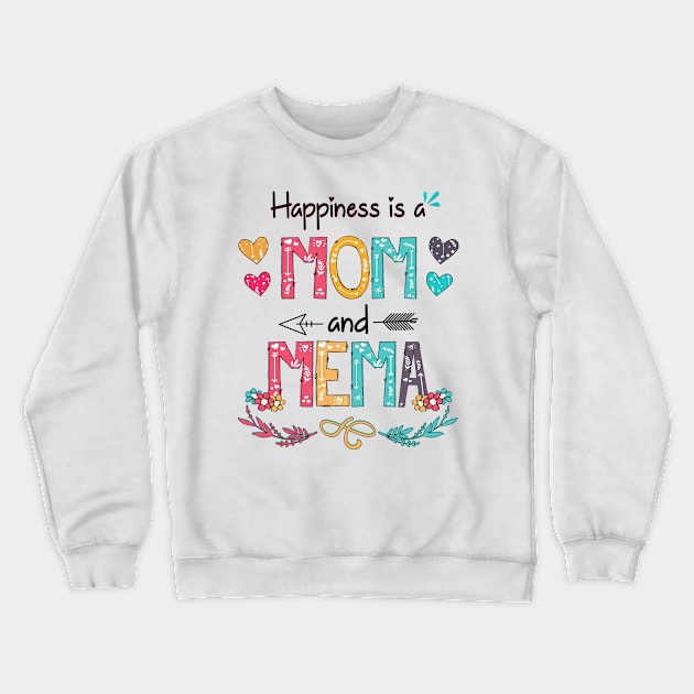 Happiness Is A Mom And Mema Wildflower Happy Mother's Day Crewneck Sweatshirt by KIMIKA